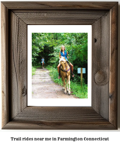 trail rides near me in Farmington, Connecticut